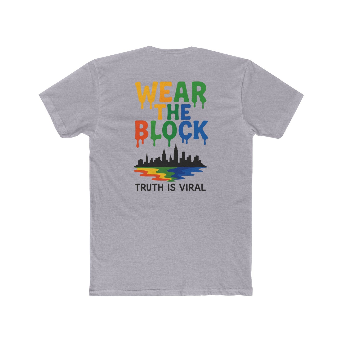 Downtown Cotton Crew Tee - Wear the Block, Truth is Viral | NYC Apparel, Graphic T-Shirt, Casual Wear, New Arrival