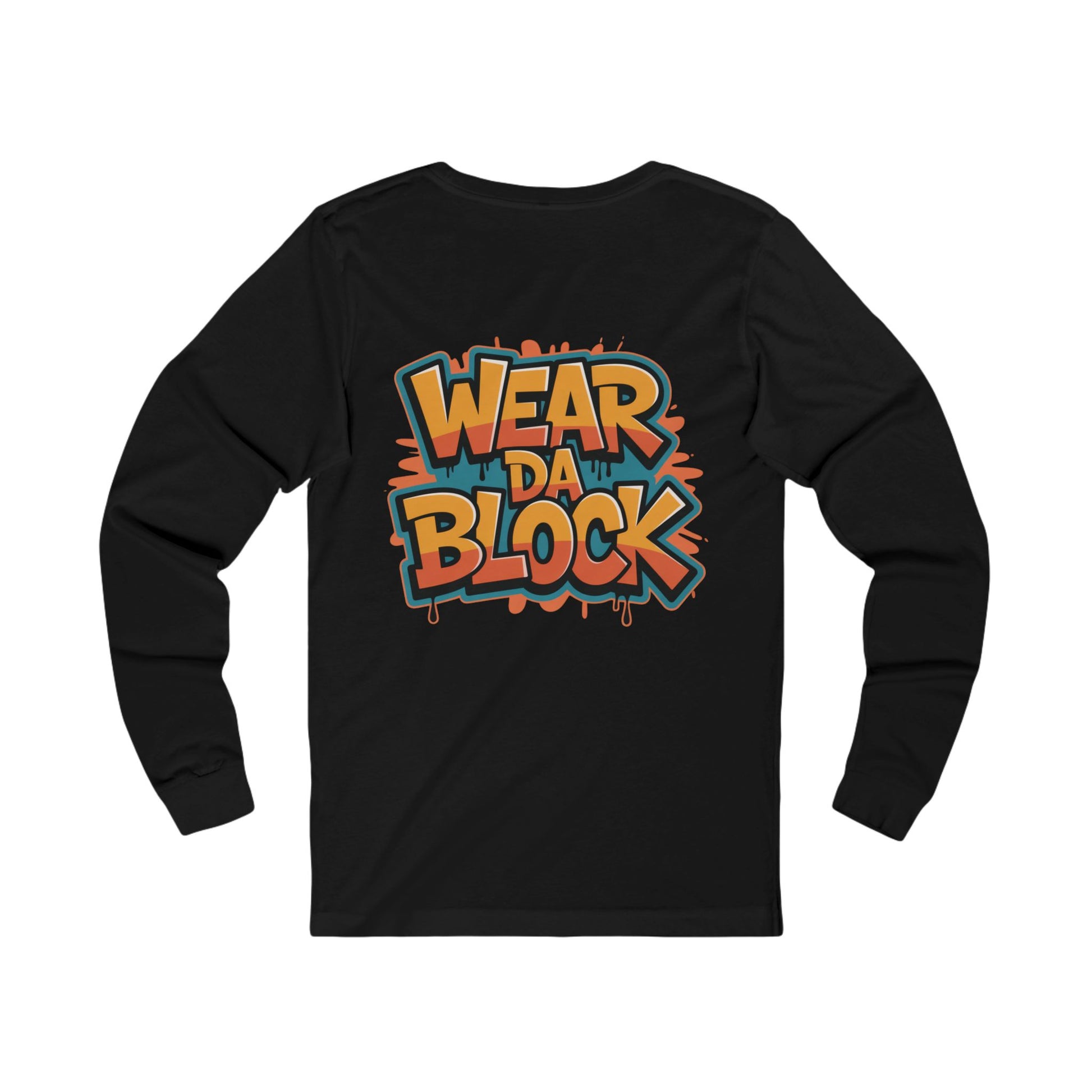 Wear Da Block Long Sleeve - Wear Da Block Urban Graphic Long Sleeve Tee with Vibrant Designs, Streetwear Top, Casual Wear, Gifts for Teens, Trendy Fashion Statement - Manhattan Viral