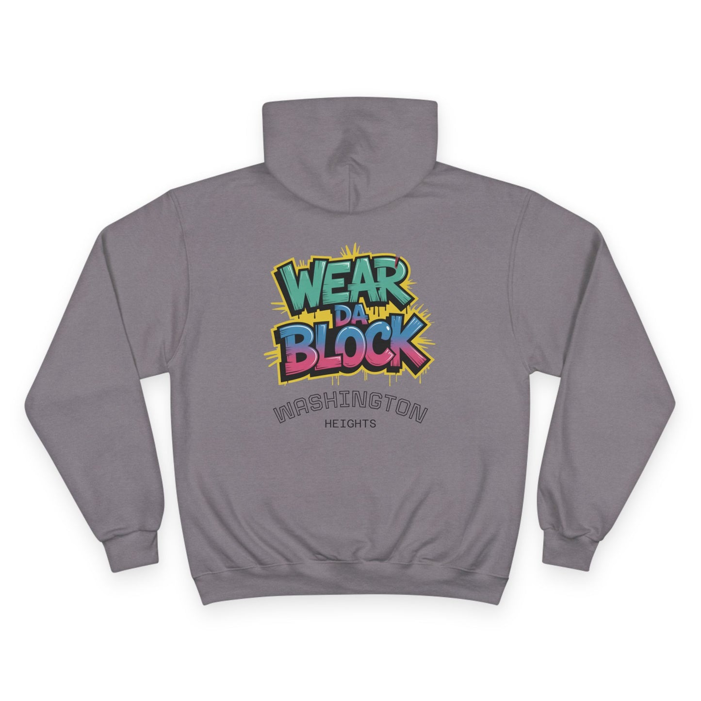 Washington Heights Wear Da Block Champion Hoodie - Urban Streetwear, Comfortable Hoodie, Party Outfit, Gift for Trendsetters, Graphic Pullover - Manhattan Viral