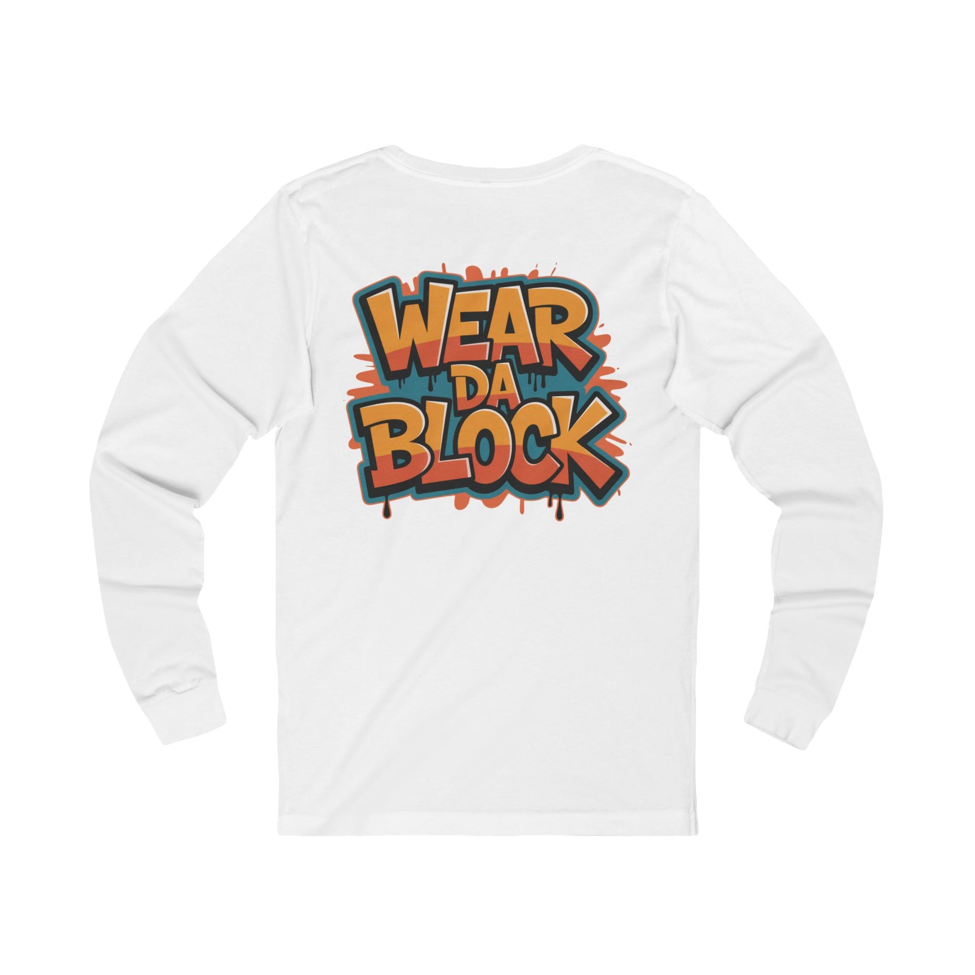 Wear Da Block Long Sleeve - Wear Da Block Urban Graphic Long Sleeve Tee with Vibrant Designs, Streetwear Top, Casual Wear, Gifts for Teens, Trendy Fashion Statement - Manhattan Viral
