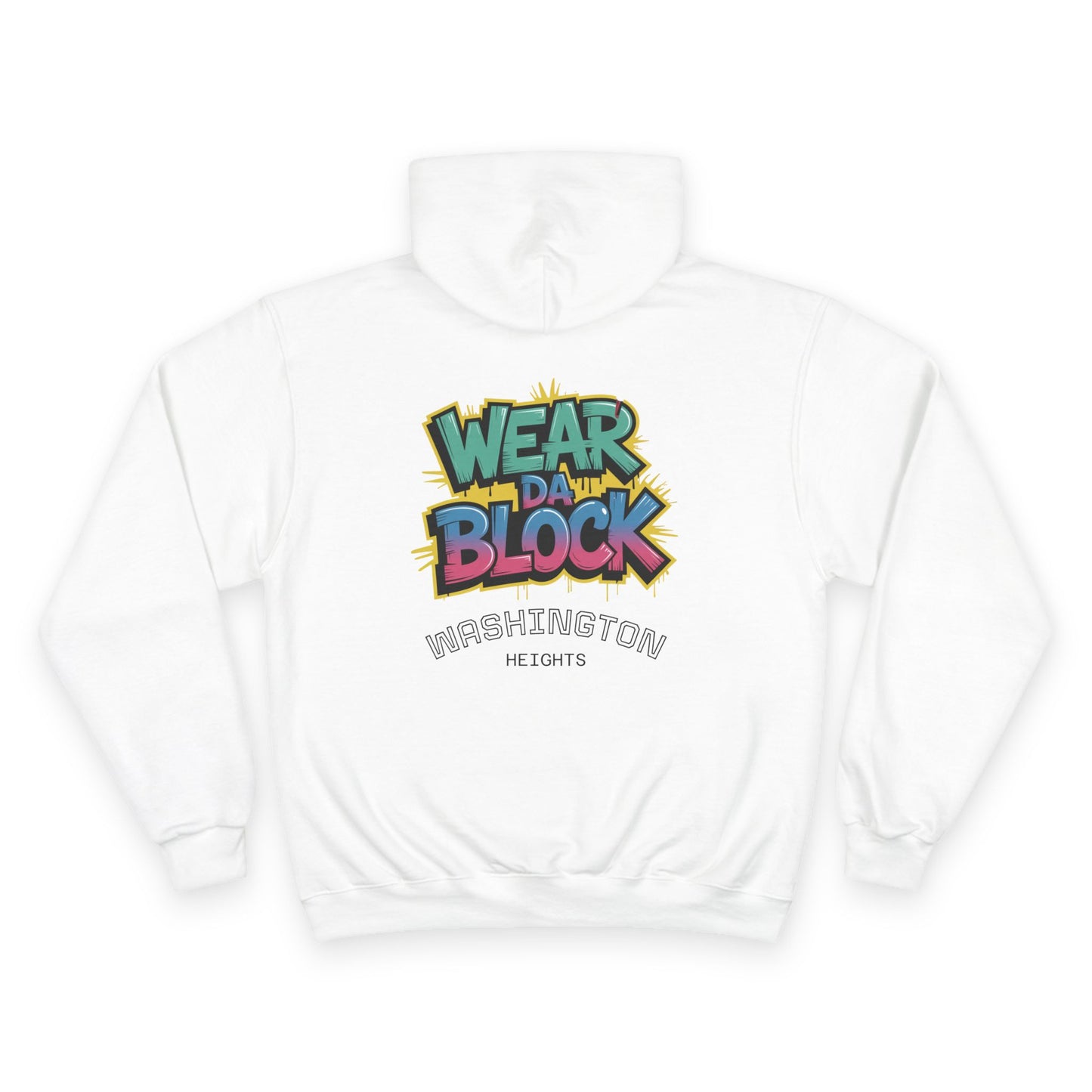 Washington Heights Wear Da Block Champion Hoodie - Urban Streetwear, Comfortable Hoodie, Party Outfit, Gift for Trendsetters, Graphic Pullover - Manhattan Viral