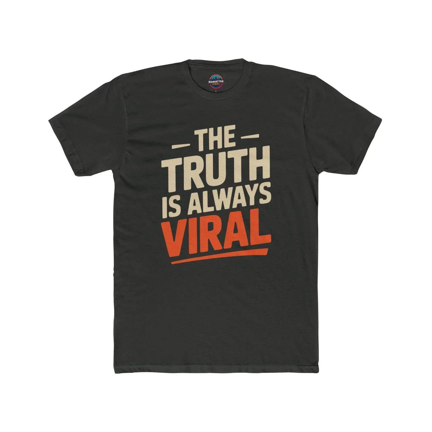 The Truth Is Always Viral Cotton Crew Tee - Manhattan Viral - Manhattan Viral